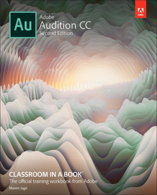 Bilde av Adobe Audition Cc Classroom In A Book Av Adobe Creative Team, Maxim Jago