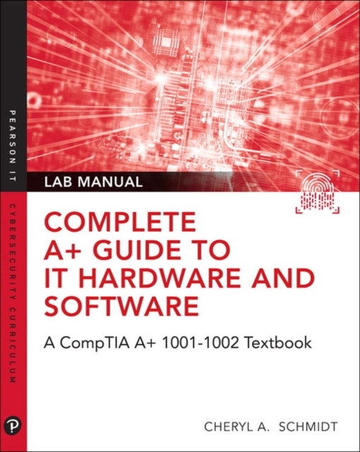 Bilde av Complete A+ Guide To It Hardware And Software Lab Manual Av Cheryl Schmidt