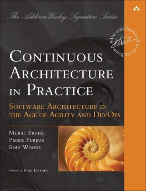 Continuous Architecture in Practice - Software Architecture in the Age of Agility and DevOps