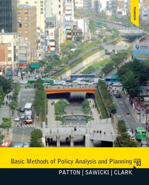 Bilde av Basic Methods Of Policy Analysis And Planning Av Carl Patton, David Sawicki, Jennifer (georgia Technology Institute Usa) Clark