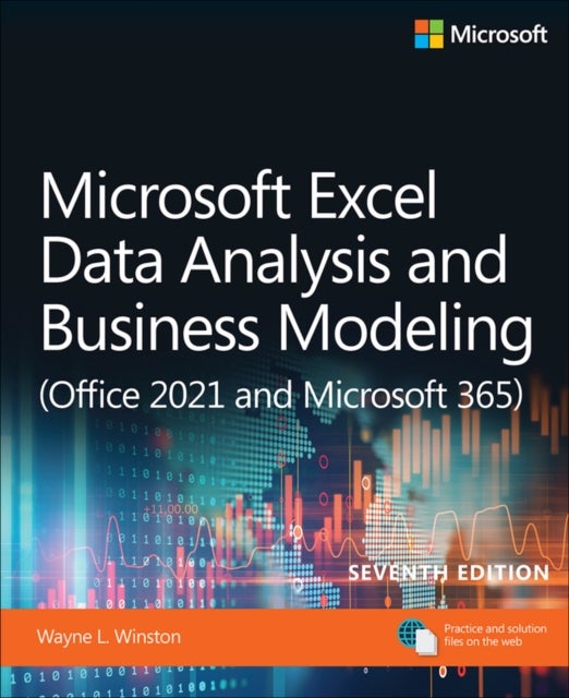 Bilde av Microsoft Excel Data Analysis And Business Modeling (office 2021 And Microsoft 365) Av Wayne Winston