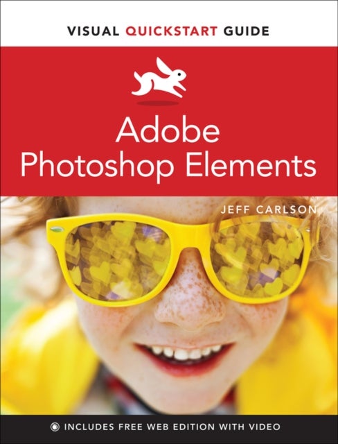 Bilde av Adobe Photoshop Elements Visual Quickstart Guide Av Jeff Carlson
