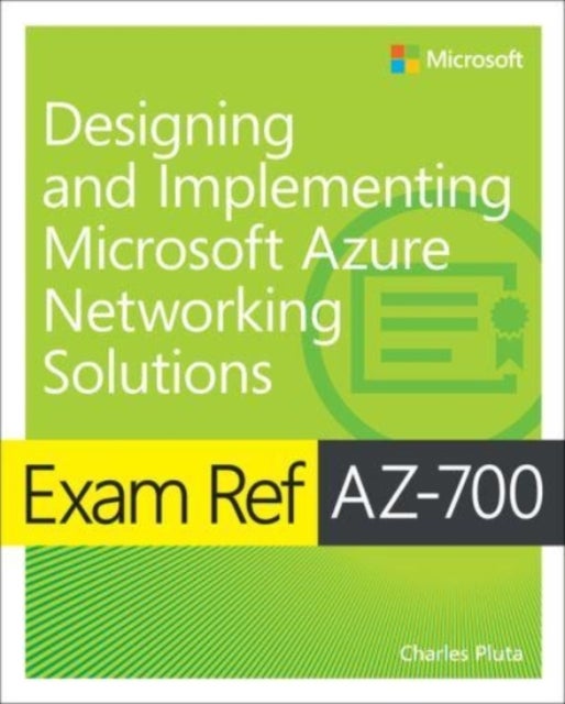 Bilde av Exam Ref Az-700 Designing And Implementing Microsoft Azure Networking Solutions Av Charles Pluta