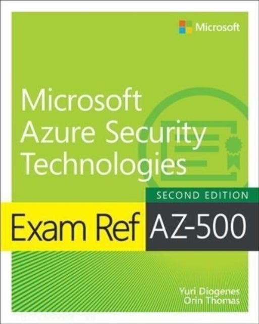 Bilde av Exam Ref Az-500 Microsoft Azure Security Technologies, 2/e Av Yuri Diogenes, Orin Thomas