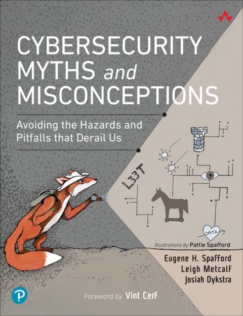 Cybersecurity Myths and Misconceptions - Avoiding the Hazards and Pitfalls that Derail Us