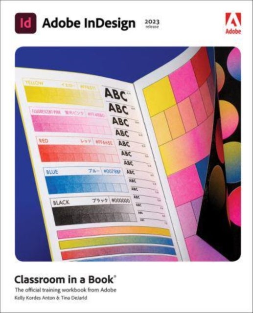 Bilde av Adobe Indesign Classroom In A Book (2023 Release) Av Kelly Anton, Tina Dejarld