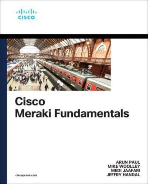 Cisco Meraki Fundamentals - Cloud-Managed Operations