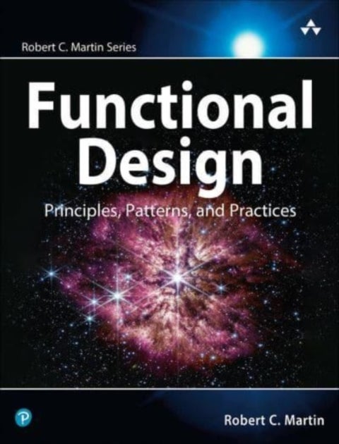 Functional Design - Principles, Patterns, and Practices