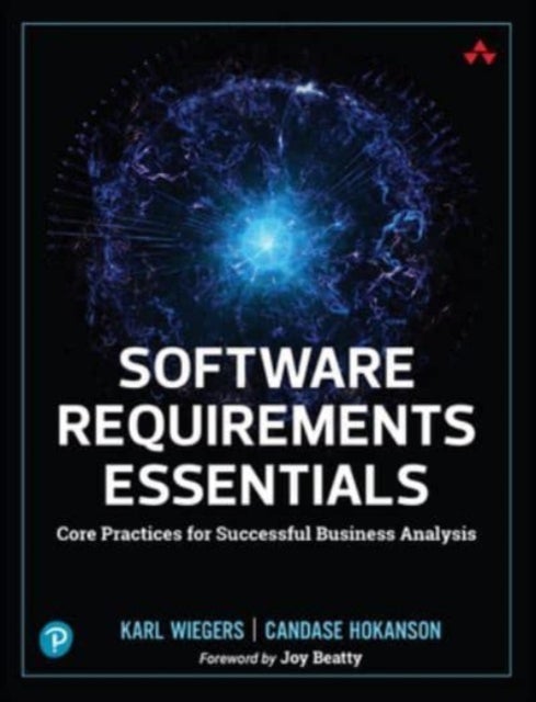 Bilde av Software Requirements Essentials Av Karl Wiegers, Candase Hokanson