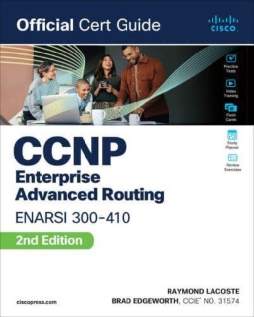 Bilde av Ccnp Enterprise Advanced Routing Enarsi 300-410 Official Cert Guide Av Brad Edgeworth, Raymond Lacoste