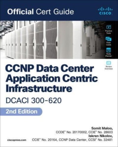CCNP and CCIE Data Center Core DCCOR 350-601 Official Cert Guide