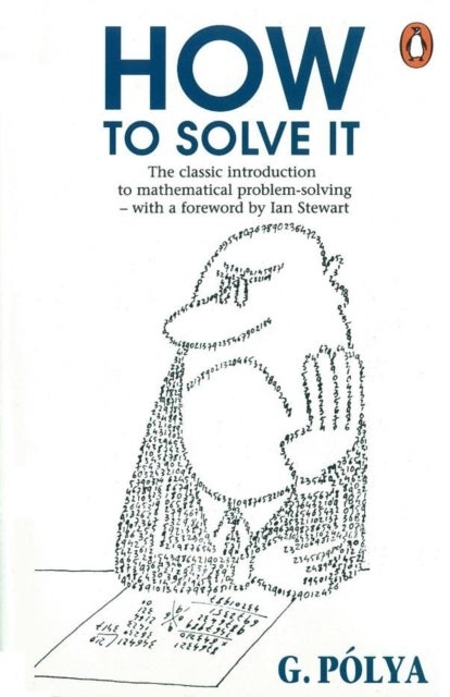 How to Solve It - A New Aspect of Mathematical Method