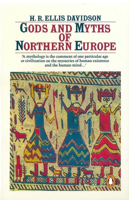 Bilde av Gods And Myths Of Northern Europe Av H.r. Ellis Davidson