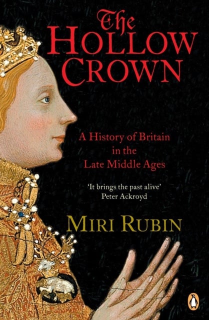 The Hollow Crown - A History of Britain in the Late Middle Ages