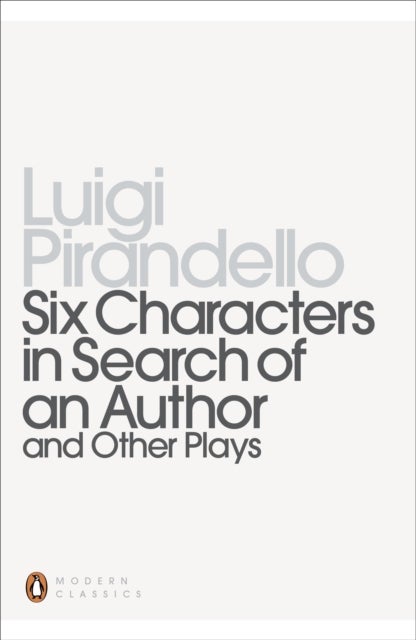 Bilde av Six Characters In Search Of An Author And Other Plays Av Luigi Pirandello