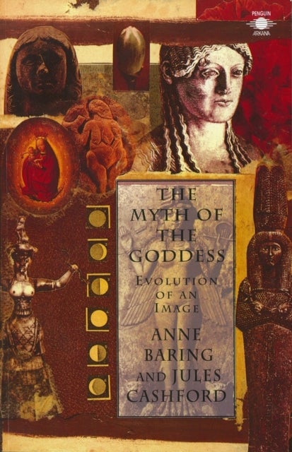 Bilde av The Myth Of The Goddess Av Anne Baring, Jules Cashford