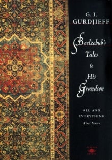 Beelzebub's Tales to His Grandson - All and Everything