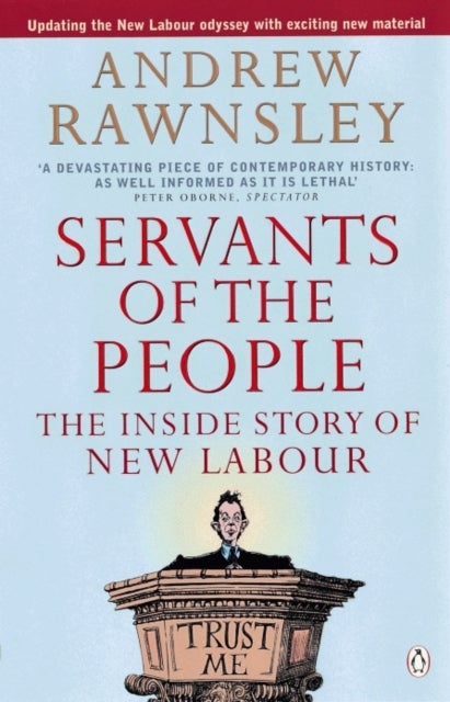 Servants of the People - The Inside Story of New Labour