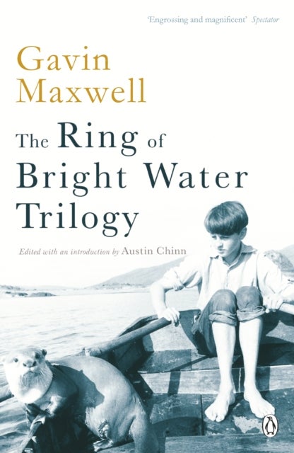 The Ring of Bright Water Trilogy - Ring of Bright Water, The Rocks Remain, Raven Seek Thy Brother