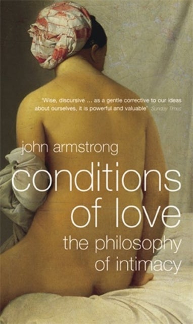 Conditions of Love - The Philosophy of Intimacy