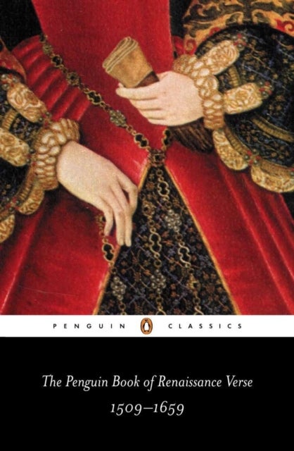 The Penguin Book of Renaissance Verse - 1509-1659