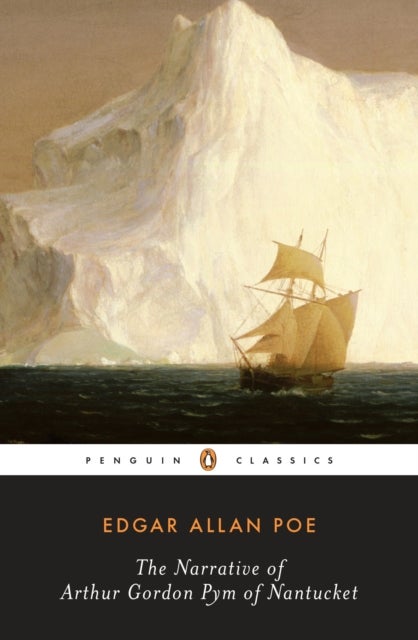 Bilde av The Narrative Of Arthur Gordon Pym Of Nantucket Av Edgar Allan Poe
