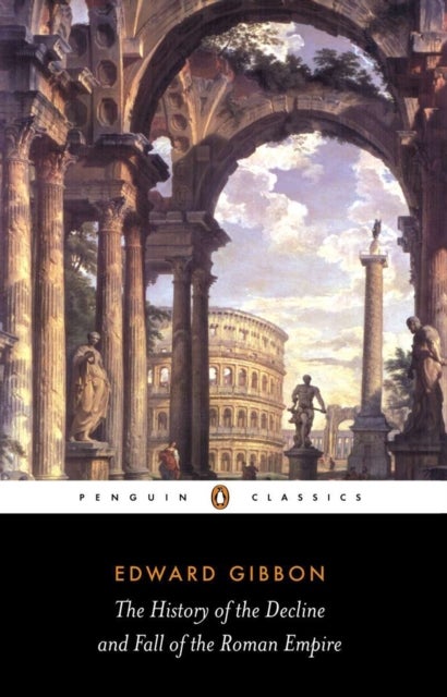 Bilde av The History Of The Decline And Fall Of The Roman Empire Av Edward Gibbon