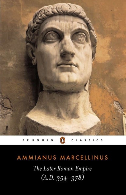 Bilde av The Later Roman Empire Av Ammianus Marcellinus