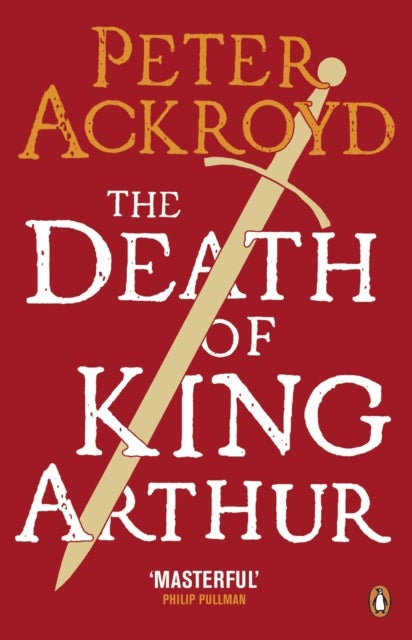 The Death of King Arthur - The Immortal Legend