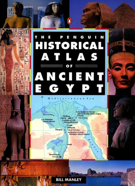 Bilde av The Penguin Historical Atlas Of Ancient Egypt Av Bill Manley