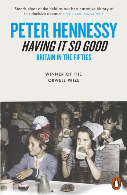 Having it So Good - Britain in the Fifties
