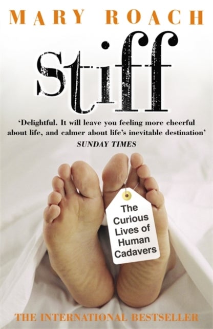 Stiff - The Curious Lives of Human Cadavers