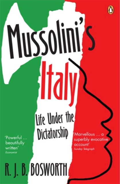 Mussolini's Italy - Life Under the Dictatorship, 1915-1945