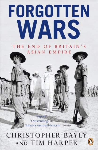 Forgotten Wars - The End of Britain's Asian Empire