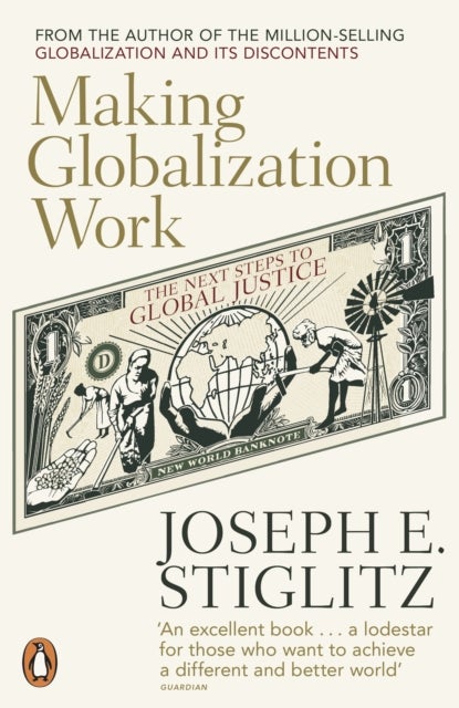Making Globalization Work - The Next Steps to Global Justice