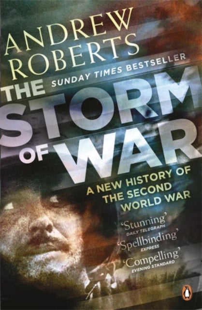 The Storm of War - A New History of the Second World War