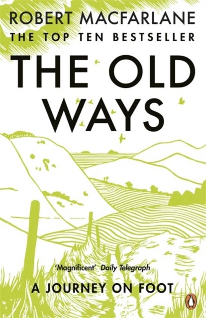 The Old Ways - A Journey on Foot