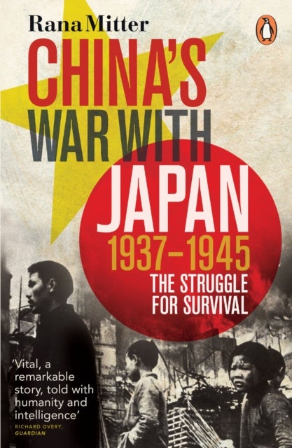 Bilde av China&#039;s War With Japan, 1937-1945 Av Rana Mitter