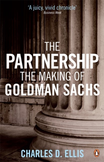 The Partnership - The Making of Goldman Sachs