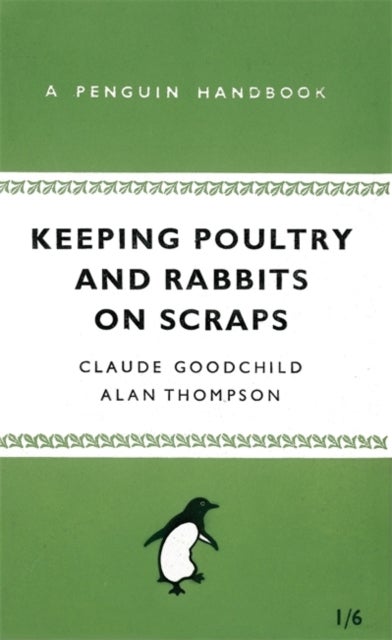 Bilde av Keeping Poultry And Rabbits On Scraps Av Alan Thompson, Claude Goodchild