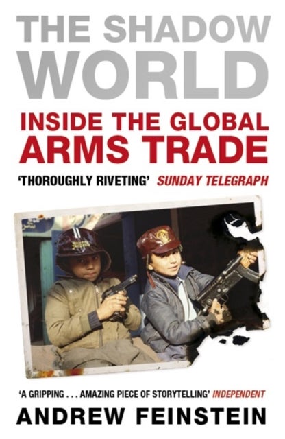 The Shadow World - Inside the Global Arms Trade