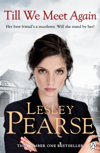 Till We Meet Again - The unputdownable novel from the Sunday Times bestselling author of Liar