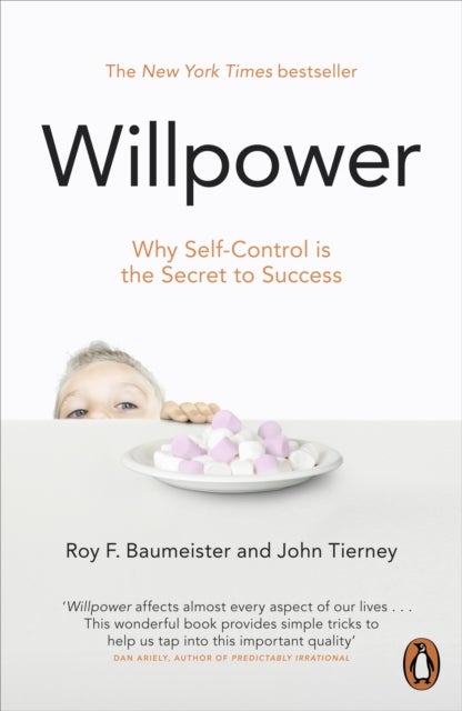 Willpower - Rediscovering Our Greatest Strength