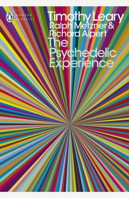 The Psychedelic Experience - A Manual Based on the Tibetan Book of the Dead
