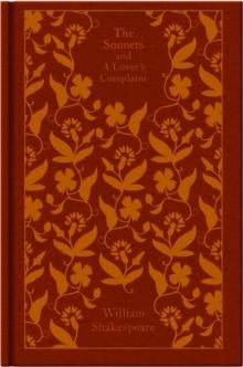 The Sonnets and a Lover's Complaint - Penguin Clothbound Classics