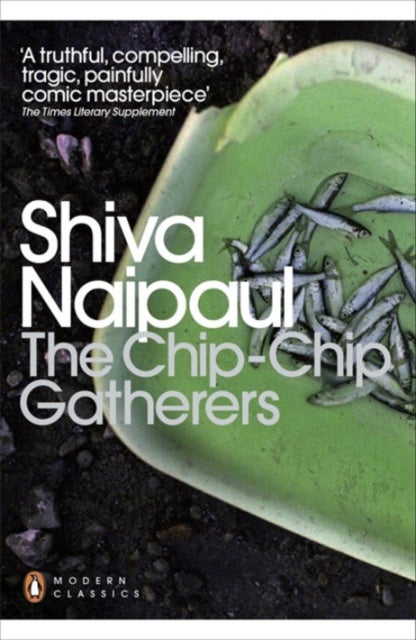 Bilde av The Chip-chip Gatherers Av Shiva Naipaul