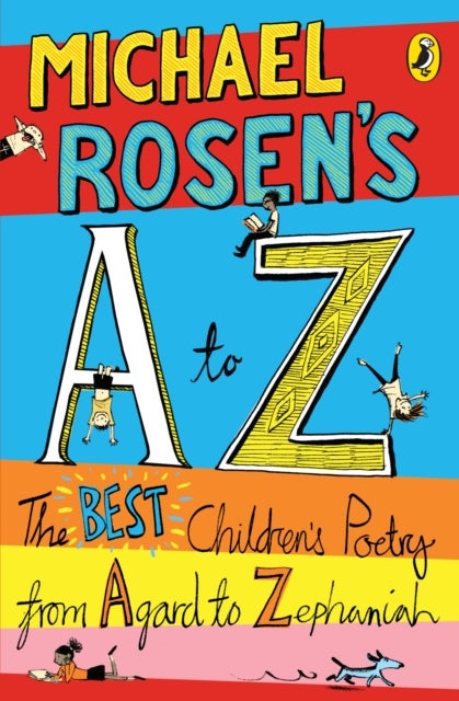 Michael Rosen's A-Z - The best children's poetry from Agard to Zephaniah