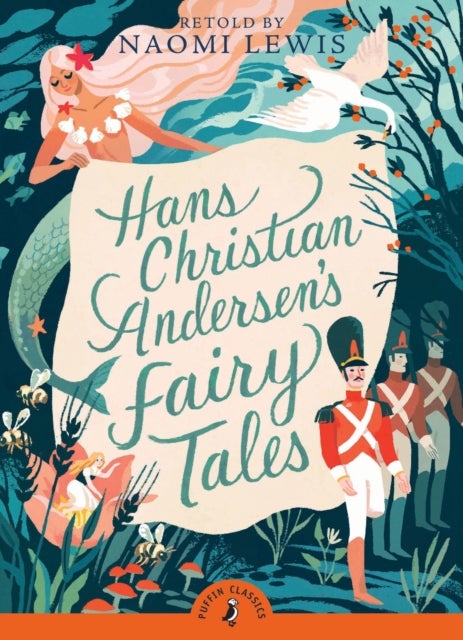 Hans Christian Andersen's Fairy Tales - Retold by Naomi Lewis