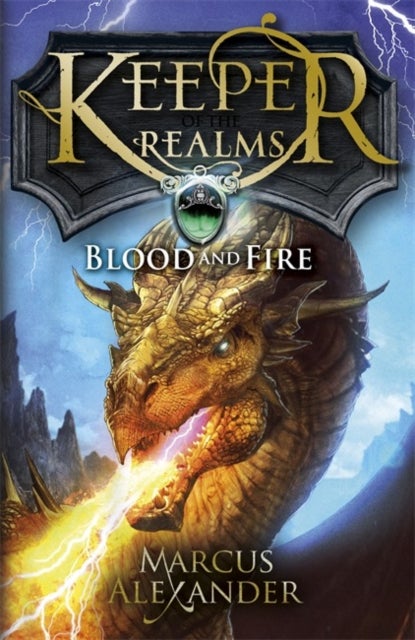 Bilde av Keeper Of The Realms: Blood And Fire (book 3) Av Marcus Alexander