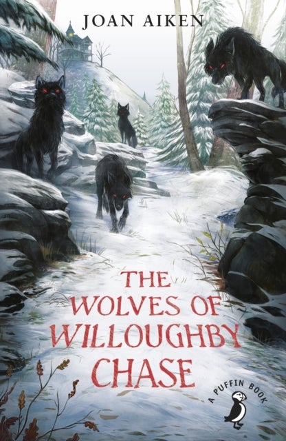 The Wolves of Willoughby Chase - 60th Anniversary Edition